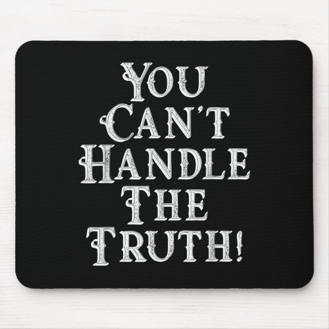 You Can't Handle The Truth Movie Quote Funny S  Mousepad (Vorne)