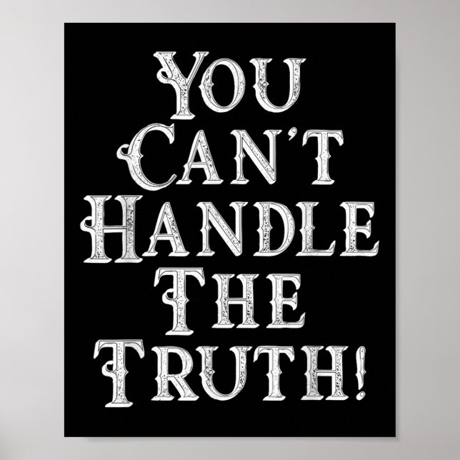 You Can't Handle The Truth Movie Quote Funny S  Poster (Vorne)