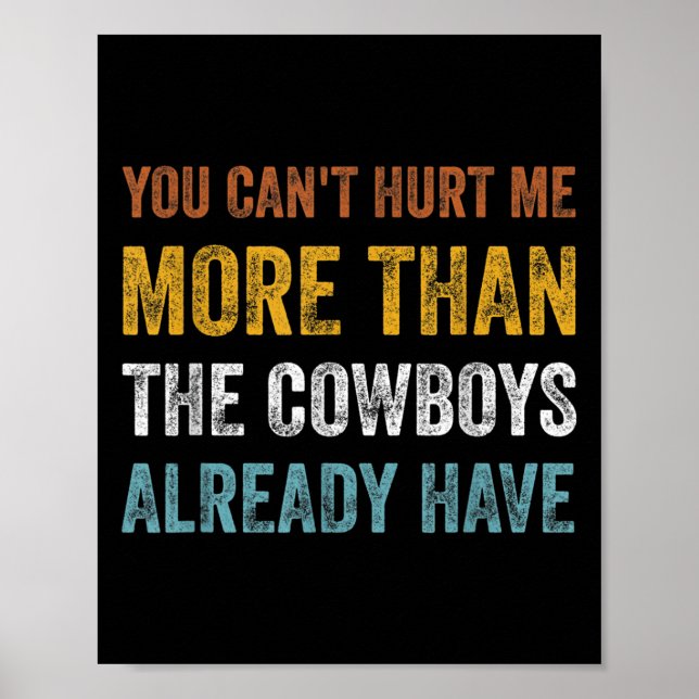 You Can't Hurt Me More Than The Already Have  Poster (Vorne)
