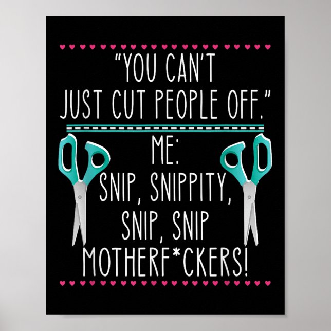 You Can't Just Cut People Off Quote  Poster (Vorne)