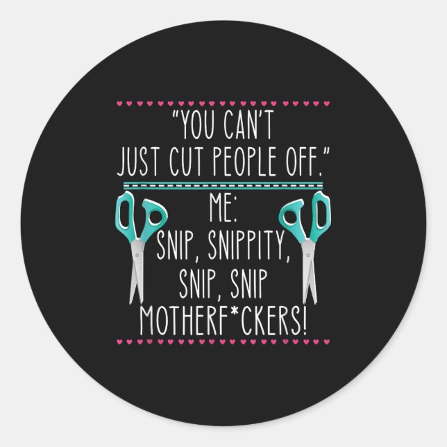 You Can't Just Cut People Off Quote  Runder Aufkleber (Vorderseite)