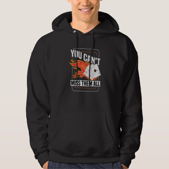 You Can't Miss Them All Texas Holdem  Poker Player Hoodie (Vorderseite)