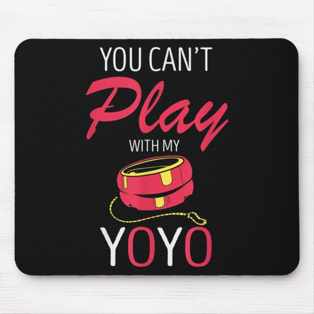 You Can't Play Yoyo Player Old Games Yoyo Lover Yo Mousepad (Vorne)
