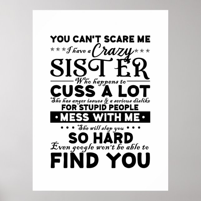 You Cant Scare Me i have a Crazy Sister Poster (Vorne)