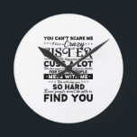 You Cant Scare Me i have a Crazy Sister Runde Wanduhr<br><div class="desc">You Cant Scare Me i have a Crazy Sister</div>