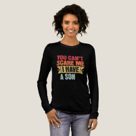 You Can't Scare Me I Have A Son for mother's  Tri-Blend Shirt