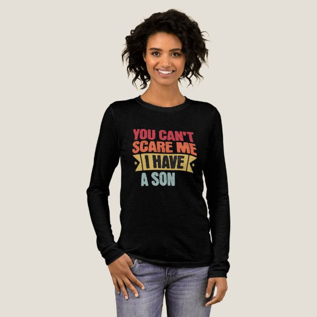 You Can't Scare Me I Have A Son for mother's  Tri-Blend Shirt (Volle Vorderseite)