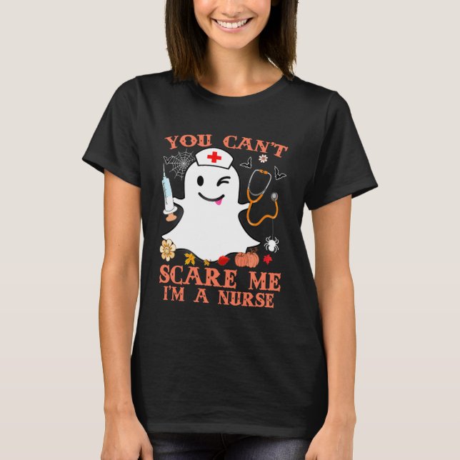 You Can't Scare Me I'm a Nurse Funny Halloween Cos T-Shirt (Vorderseite)