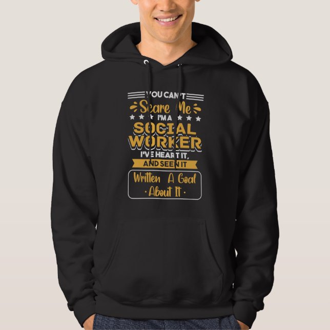 You Can't Scare Me I'm A Social Worker Hoodie (Vorderseite)