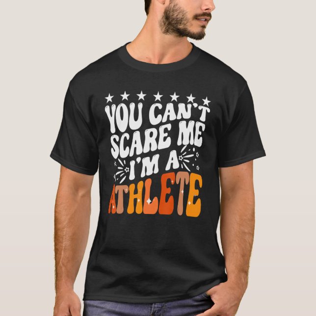 You Can't Scare Me I'm An Athlete Funny Runner Spo T-Shirt (Vorderseite)