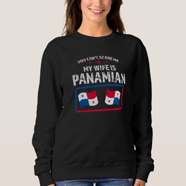 you can't scare wife is Panamian Panama Panamian P Sweatshirt (Vorderseite)