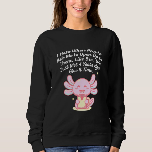 You Cant Tell Me to Open Up Introvert Funny Antiso Sweatshirt (Vorderseite)