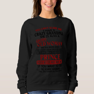 You Canu2019t Scare Me I Have A Crazy Grandma Red Sweatshirt