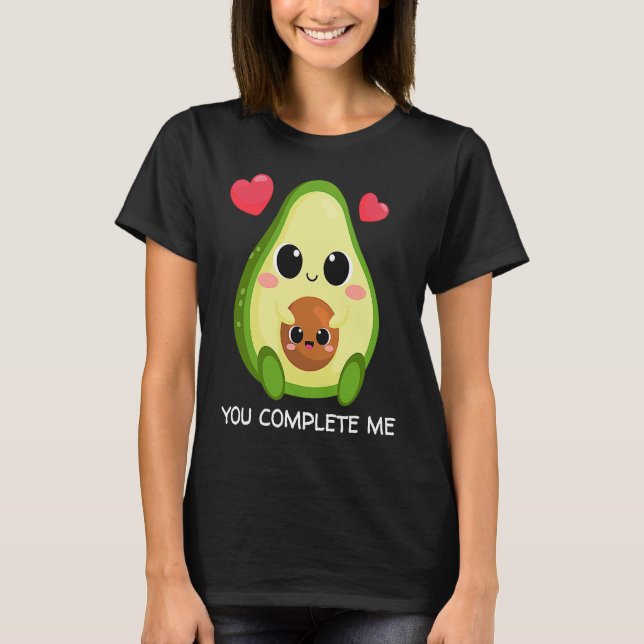 You Complete Me  Avocado Couples Valentines T-Shirt (Vorderseite)