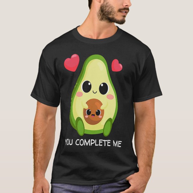 You Complete Me  Avocado Couples Valentines T-Shirt (Vorderseite)