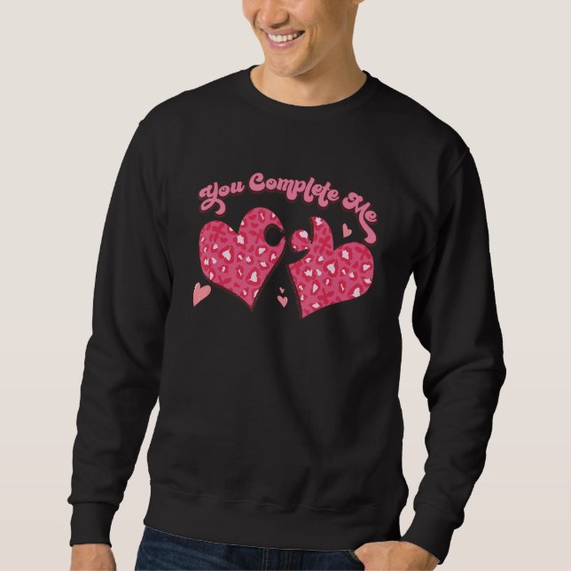 You Complete Me Heart Puzzle Valentines Love Perfe Sweatshirt (Vorderseite)