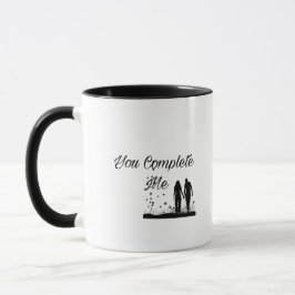 You Complete Me - Romantic Love Mug Tasse