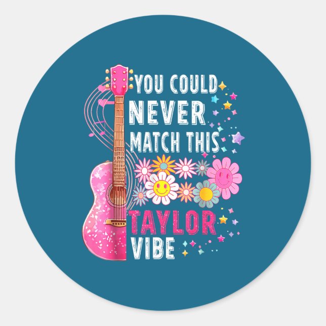 You Could Never Match This Taylor Vibe Groovy Wome Runder Aufkleber (Vorderseite)