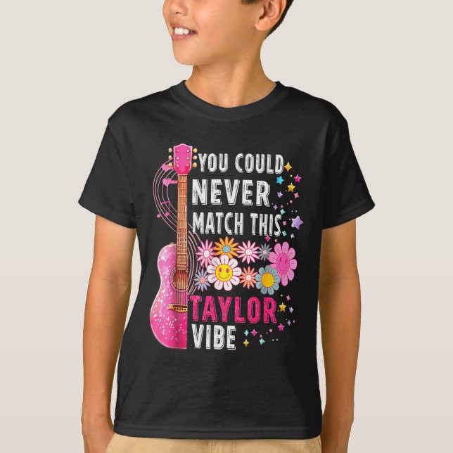 You Could Never Match This Taylor Vibe Groovy Wome T-Shirt (Vorderseite)