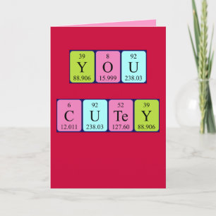 You Cutey periodic table Valentine card Feiertagskarte