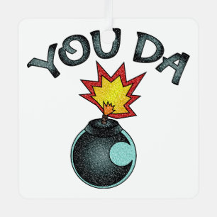 You Da Glitzer Bomb Ornament Aus Metall
