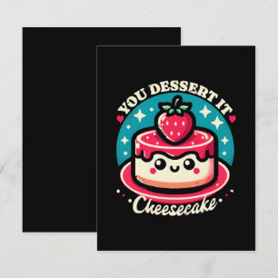You Dessert It - Käsekuchen Kawaii RSVP Karte