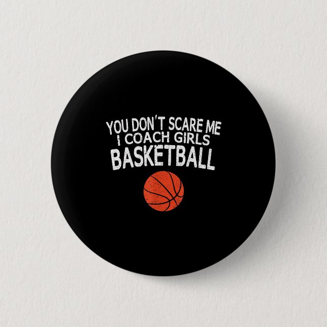 You Don't E Me I Coach Girls Basketball Gift Tee  Button (Vorderseite)