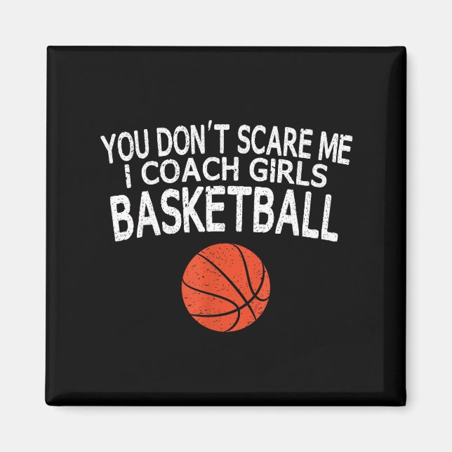 You Don't E Me I Coach Girls Basketball Gift Tee  Magnet (Vorne)