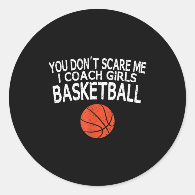 You Don't E Me I Coach Girls Basketball Gift Tee  Runder Aufkleber (Vorderseite)