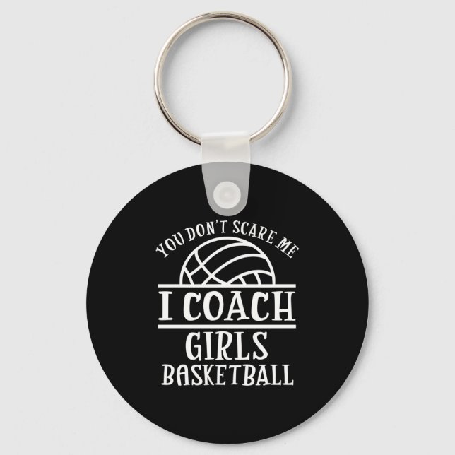 You Don't E Me I Coach Girls Basketball Long Sleev Schlüsselanhänger (Vorderseite)