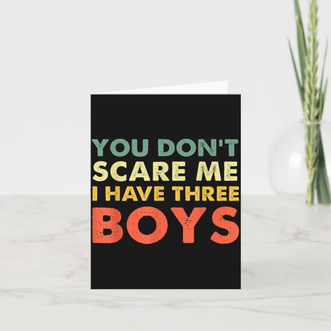You Don't E Me I Have Three Boys  Karte (Vorderseite)