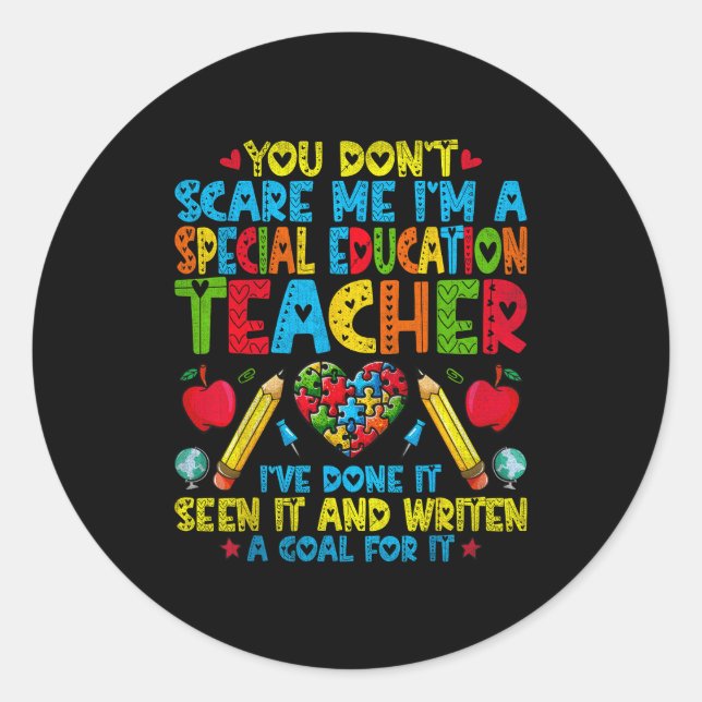 You Don't E Me I'm A Special Education Teacher - S Runder Aufkleber (Vorderseite)