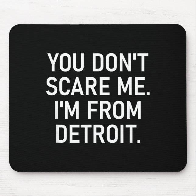 You Don't E Me. I'm From Detroit. Funny, Jokes  Mousepad (Vorne)