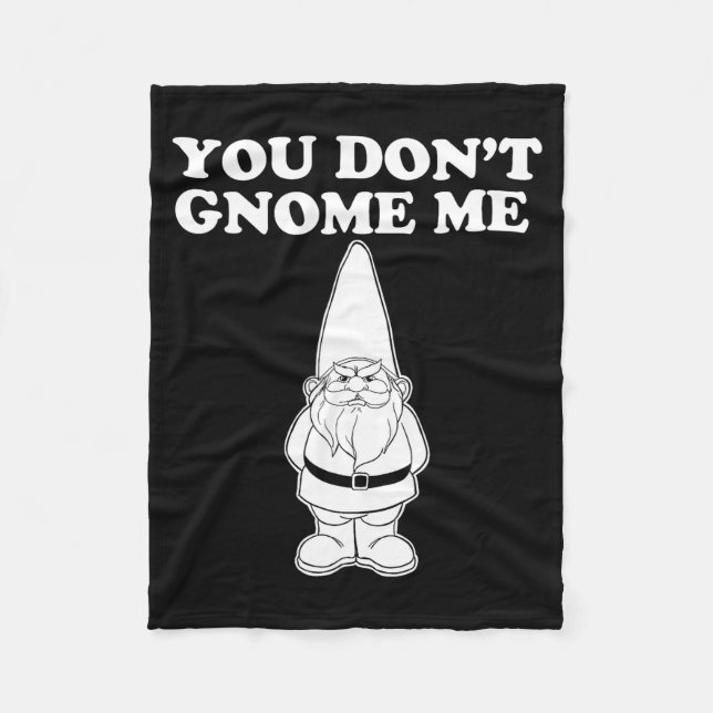 You Don't Gnome Me  Fleecedecke (Vorderseite)