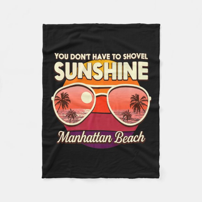 You Dont Have To Shovel Sunshine Manhattan Beach  Fleecedecke (Vorderseite)