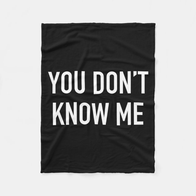 You Don't Know Me - Pular Quote  Fleecedecke (Vorderseite)