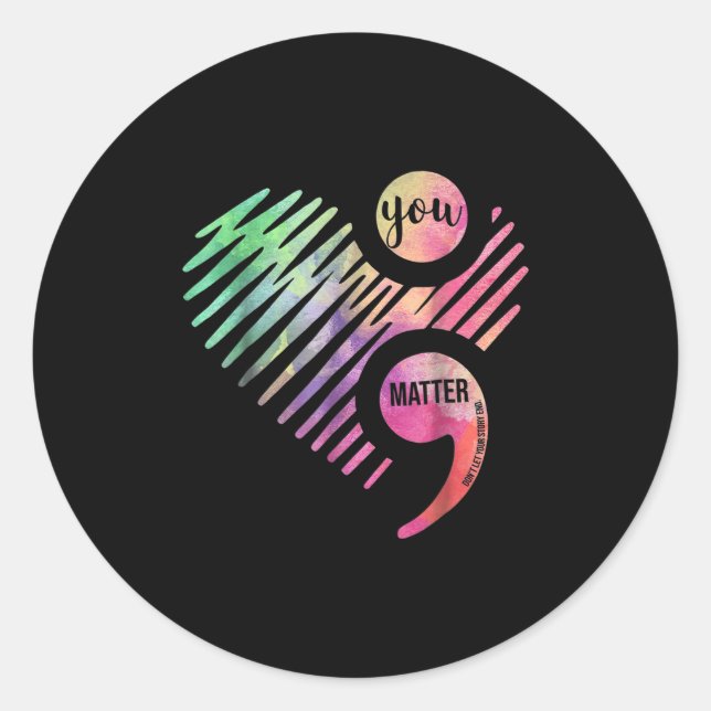 You Don't Let Your Story End Semicolon  Runder Aufkleber (Vorderseite)