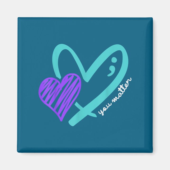 You Don't Let Your Story End Suicide Awareness  Magnet (Vorne)