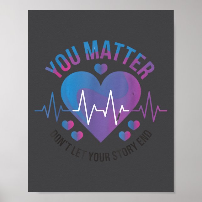You Don't Let Your Story End Suicide Prevention  Poster (Vorne)