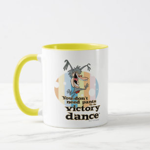 You Don't Need Pants for the Victory Dance™ Tasse