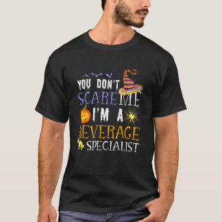 You Don't Scare Beverage Specialist Halloween Sayi T-Shirt
