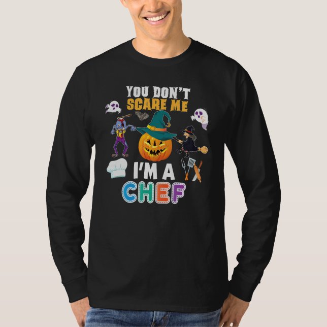 You Don't Scare Me I'm A Chef Can't Halloween Pump T-Shirt (Vorderseite)