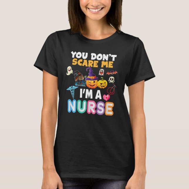 You Don't Scare Me I'm A Nurse Halloween Can't Tea T-Shirt (Vorderseite)