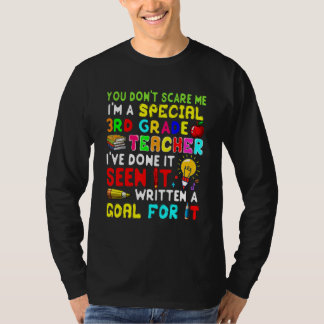 You Don't Scare Me I'm Proud A Special 3rd Grade T T-Shirt