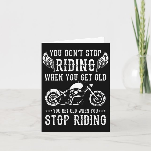 You Dont Stop Riding When You Get Old Motorcyclis  Karte (Vorderseite)