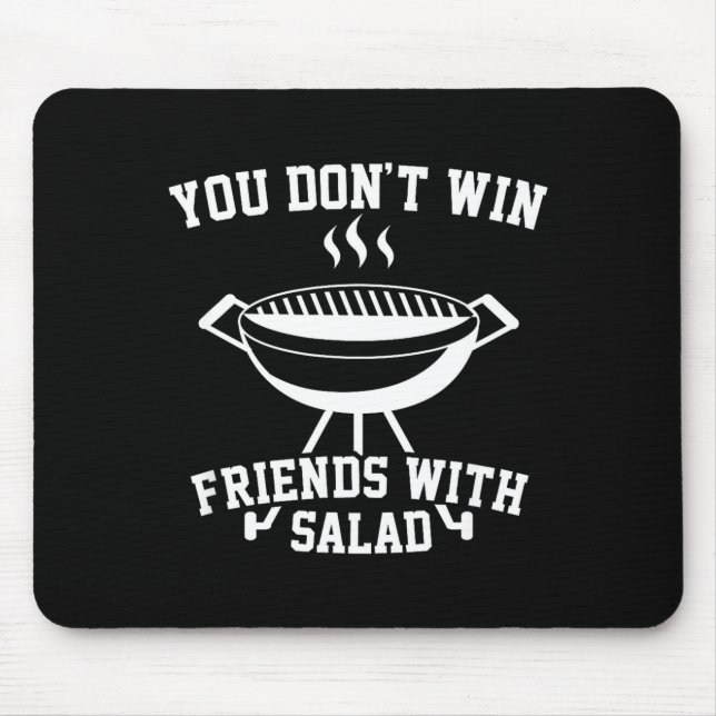 You Don't Win Friends With Salad - Funny  Mousepad (Vorne)