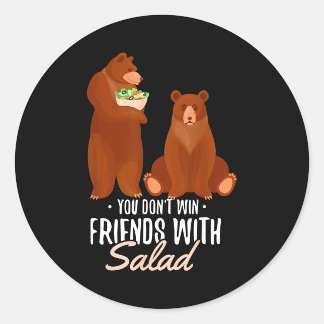 You Dont Win Friends With Salad Funny Vegan Bear S Runder Aufkleber (Vorderseite)