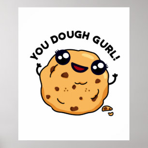 You Dough Gurl Funny Baking Pub Poster