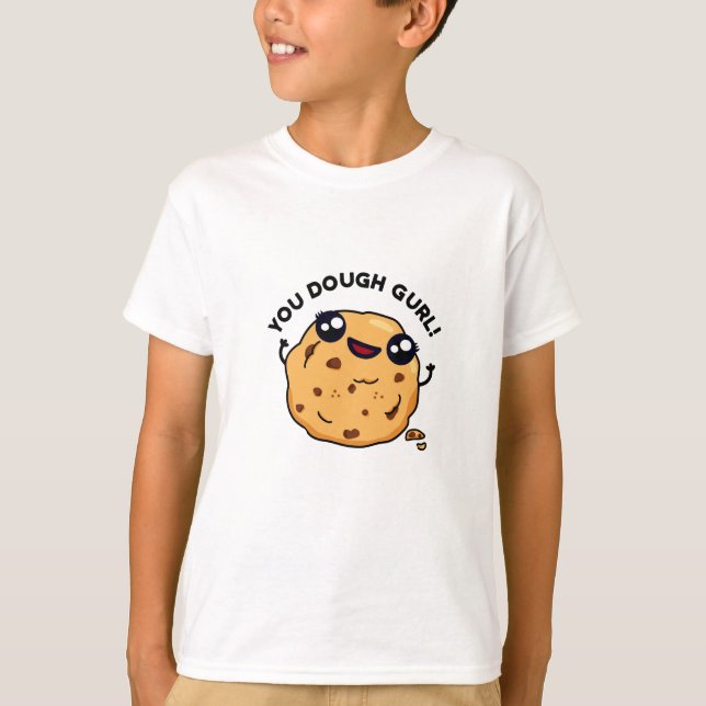 You Dough Gurl Funny Baking Pub T-Shirt (Vorderseite)