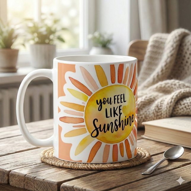 You Feel Like Sunshine Photo Mug Kaffeetasse (Empower someone special with this, "You feel like sunshine" photo mug! )